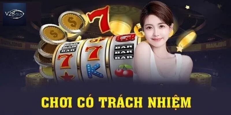 Tại sao chơi có trách nhiệm quan trọng tại V28-Club?